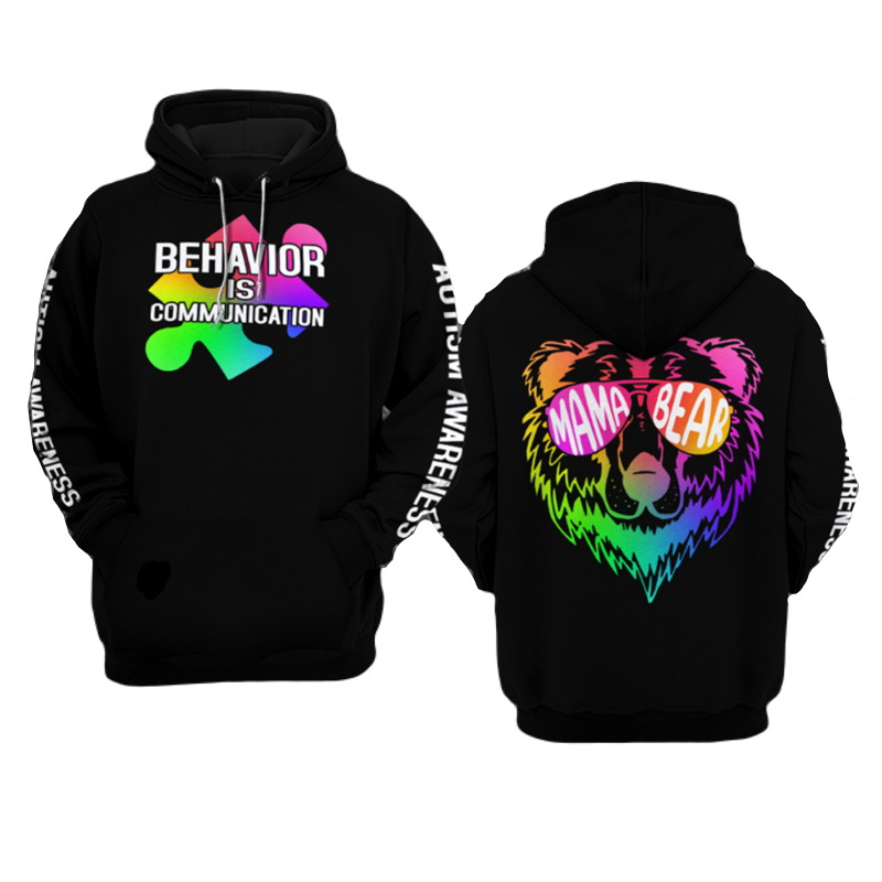 Autism Hoodie Mama Bear Behavior Is Communication Hoodie Black Unisex - Cozy Hoodie For Cold Weather