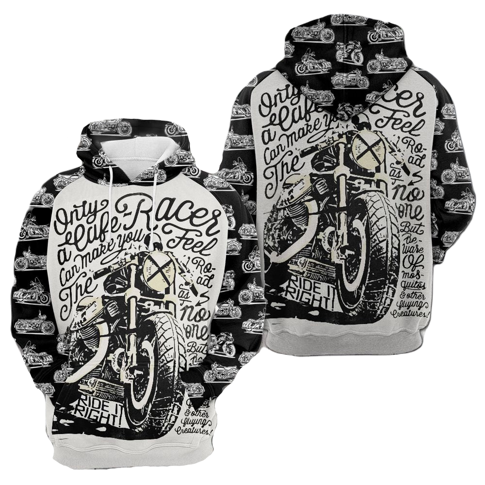 Motorcycle Hoodie Only A Cafe Racer Can Make You Feel The Road Hoodie Black White Unisex - Cozy Hoodie For Cold Weather