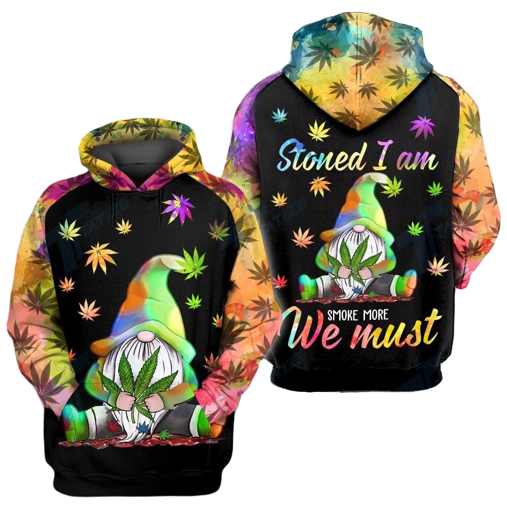 Gnome Hoodie Stoned I Am Smoke More We Must Hoodie Colorful Unisex - Cozy Hoodie For Cold Weather