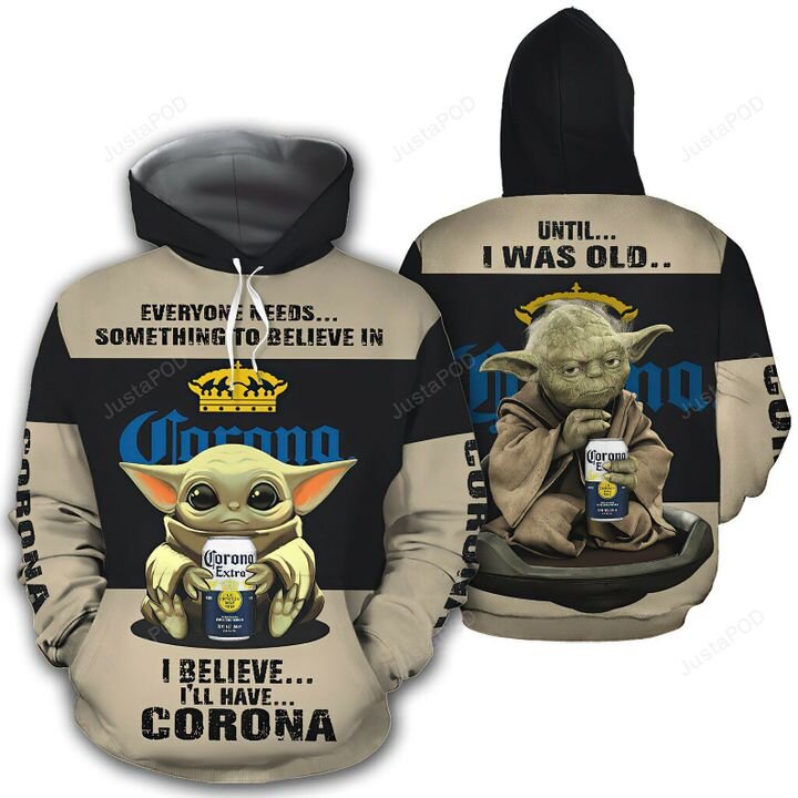 Beer Hoodie Everyone Needs Something To Believe In Grogu Corona Beer Hoodie Awesome Beer Hoodie - Cozy Hoodie For Cold Weather