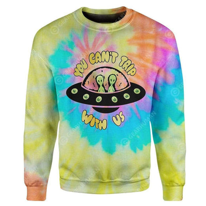 You Can't Trip With Us Tshirt Sweatshirt Hoodie QT301028Hf