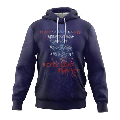 Blood Stains Are Red Ultraviolet Lights Are Blue Custom Hoodie QT306089Hf