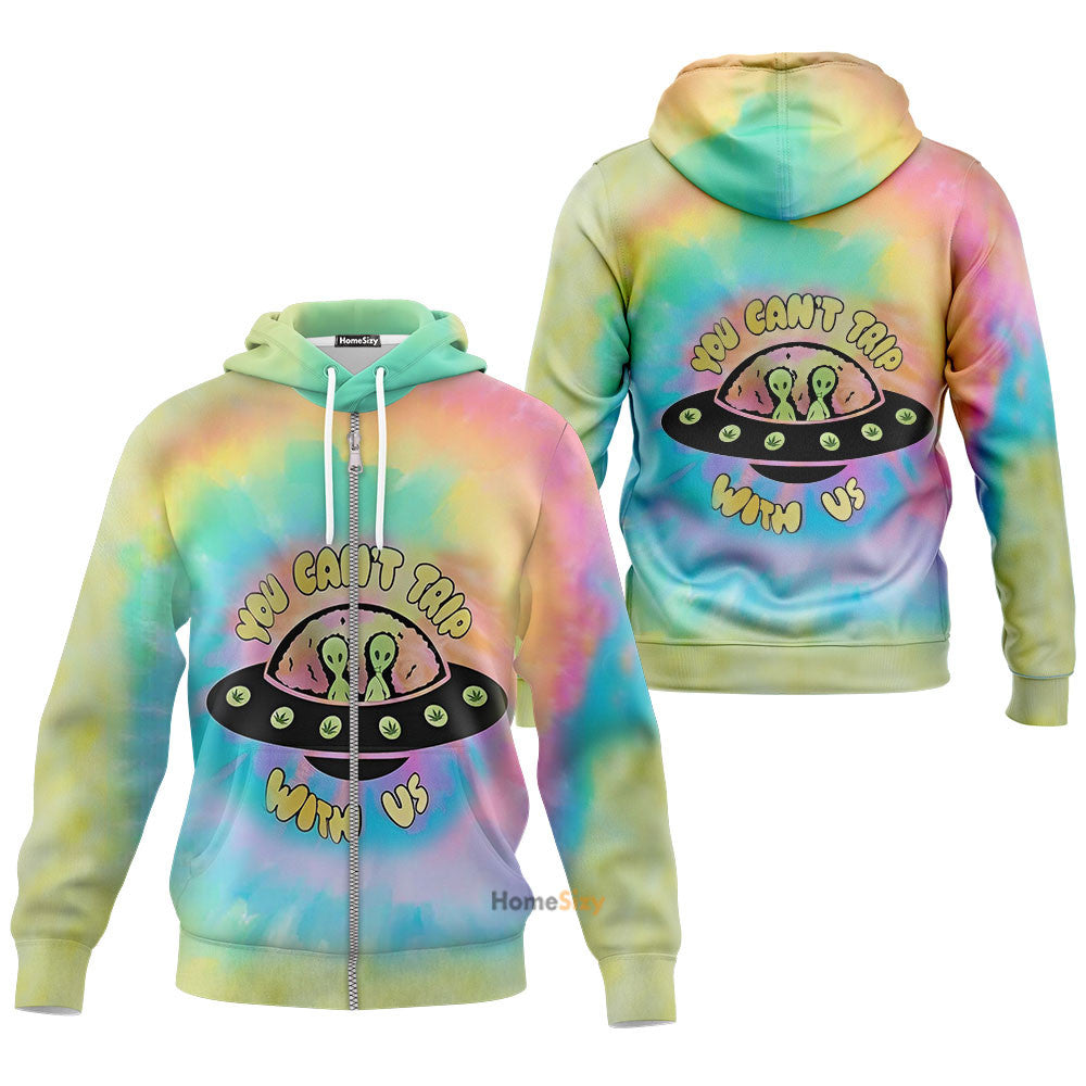 You Can't Trip With Us Tshirt Sweatshirt Hoodie QT301028Hf