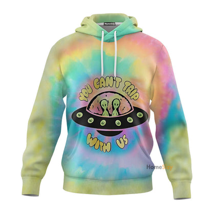 You Can't Trip With Us Tshirt Sweatshirt Hoodie QT301028Hf