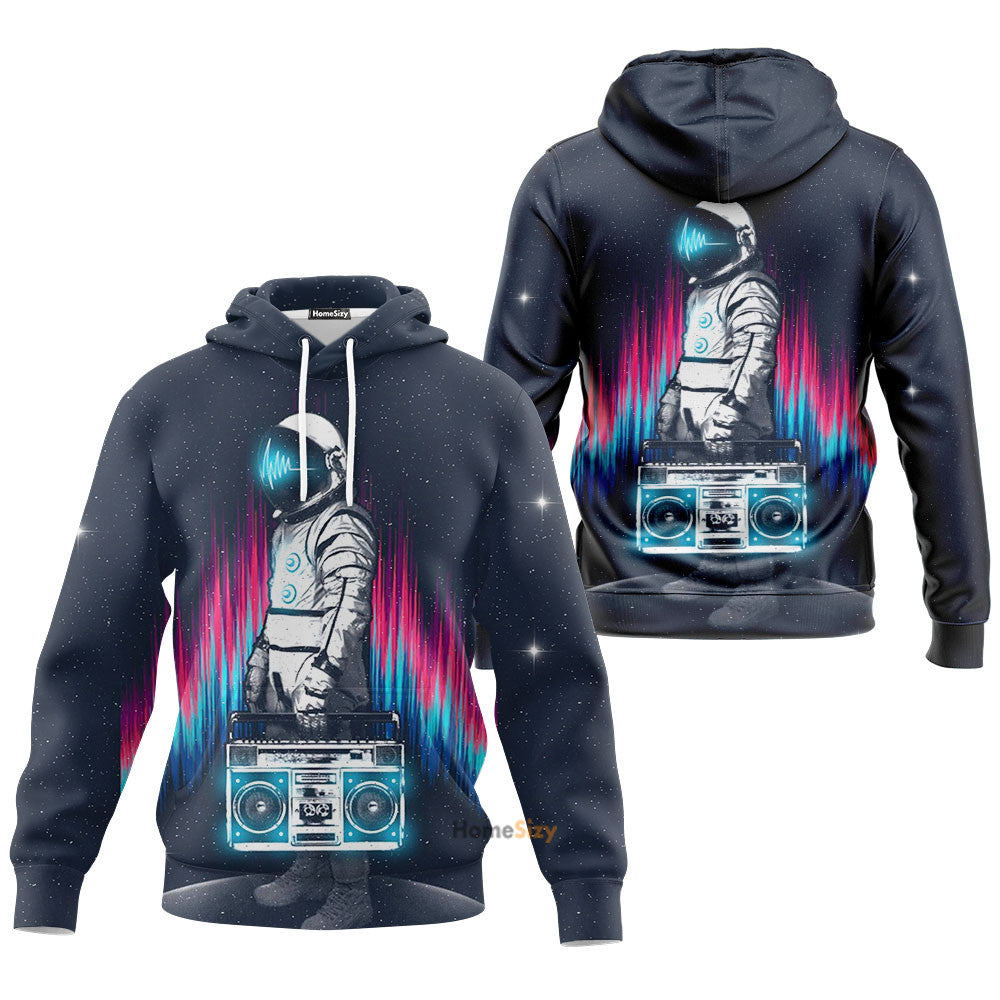 Astronaut with boombox in the space Tshirt Hoodie Sweatshirt QT211750Hf