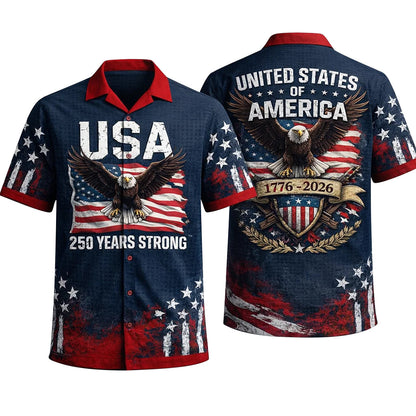 USA 250 Years Strong Hawaiian Shirt Eagle Flag 1776-2026 Patriotic
