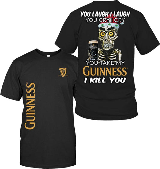 Guinness T-Shirt You Laugh I Laugh You Cry I Cry T-Shirt Black Unisex - Trendy Gift For Men & Women
