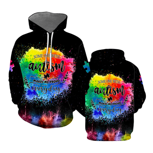 Autism Hoodie Someone With Autism Makes Me Proud Everyday T-Shirt Colorful Unisex - Trendy Gift For Men & Women