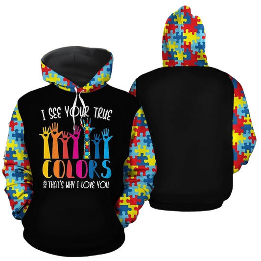 Autism Hoodie I See Your True Colors That Why I Love You Hoodie Colorful Unisex - Cozy Hoodie For Cold Weather