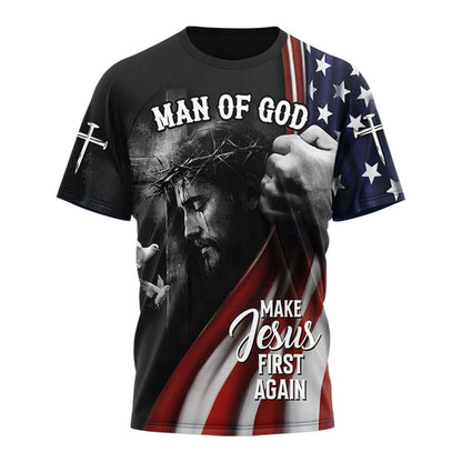 Make Jesus First Again 3D TShirt