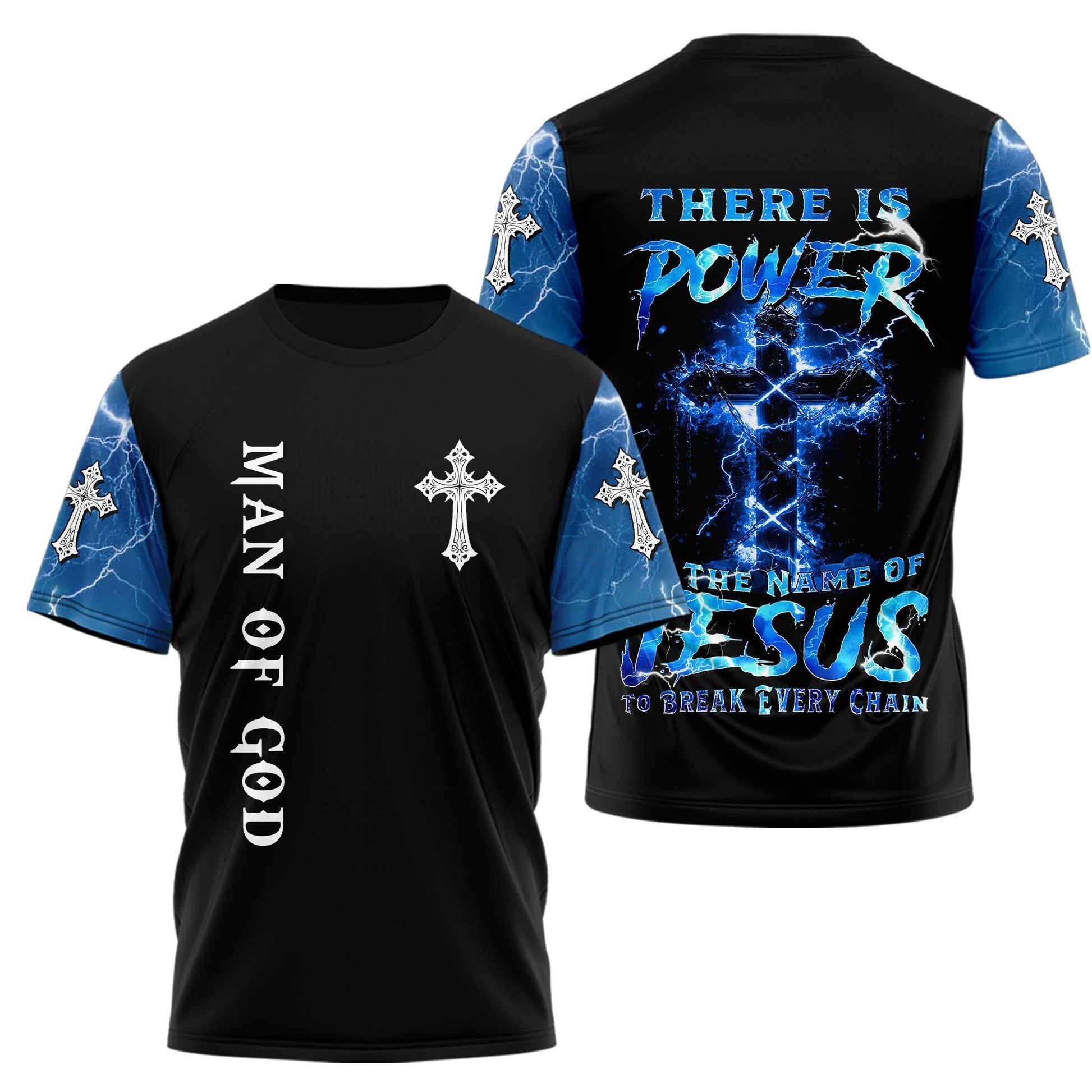 There Is Power In The Name Of Jesus To Break Every Chain 3D TShirt