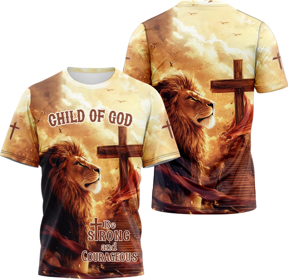 Be Strong and Courageous 3D TShirt