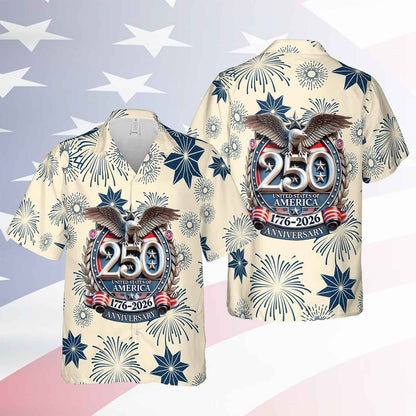 USA 250th Anniversary 1776–2026 Hawaiian Shirt, Patriotic 4th Of July Hawaii Shirt 685069