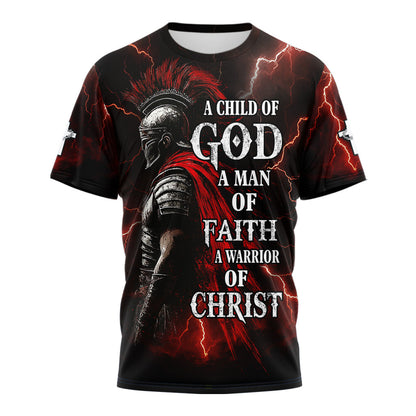 A Child Of God A Man Of Faith A Warrior Of Christ 3D TShirt