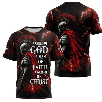 A Child Of God A Man Of Faith A Warrior Of Christ 3D TShirt