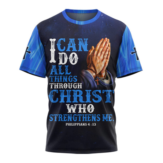 I can do All Things Through Christ 3D TShirt