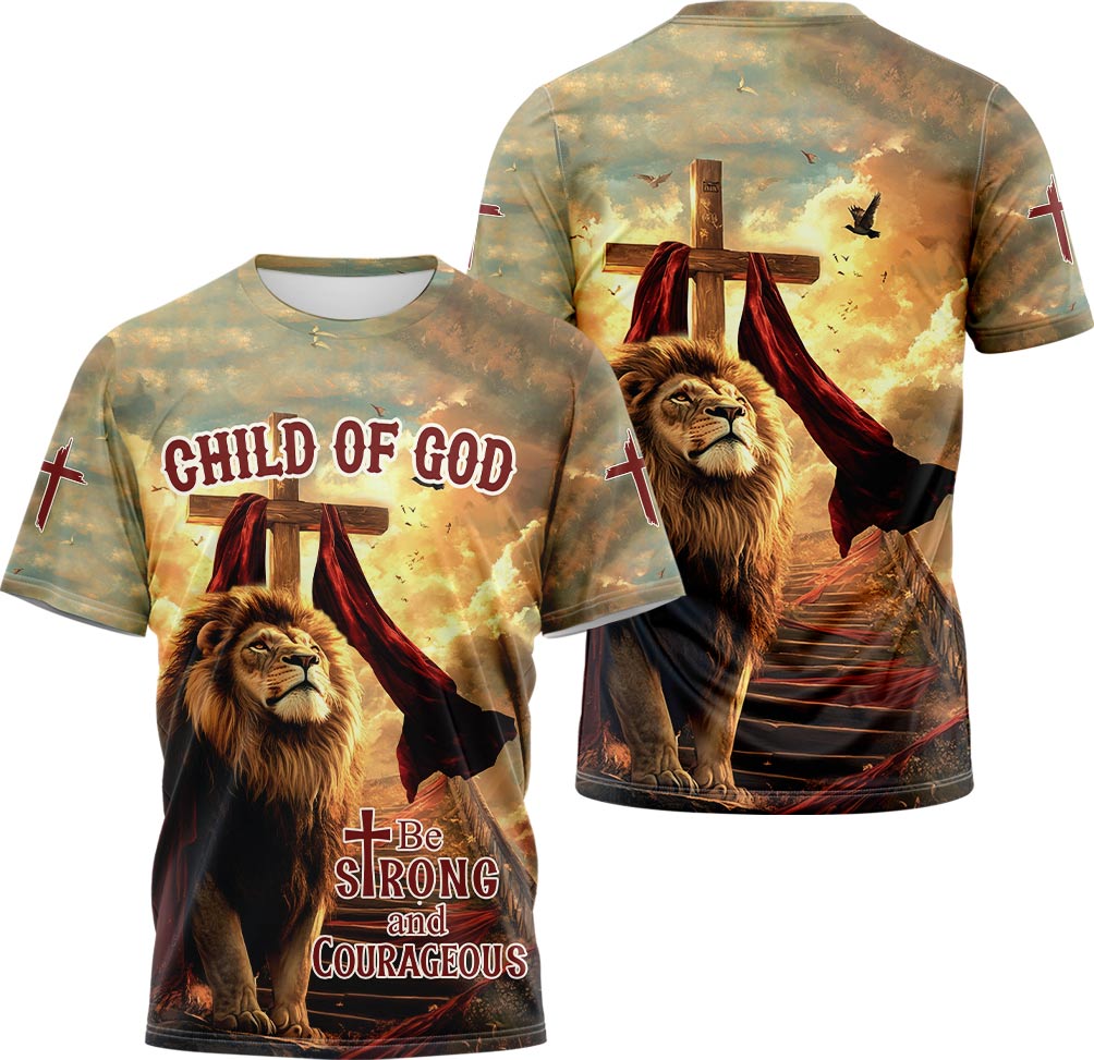Be Strong and Courageous 3D TShirt