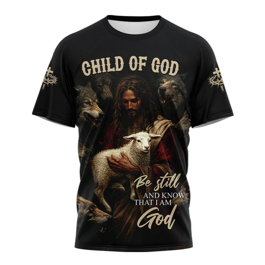 Be Still And Know That I Am God 3D TShirt