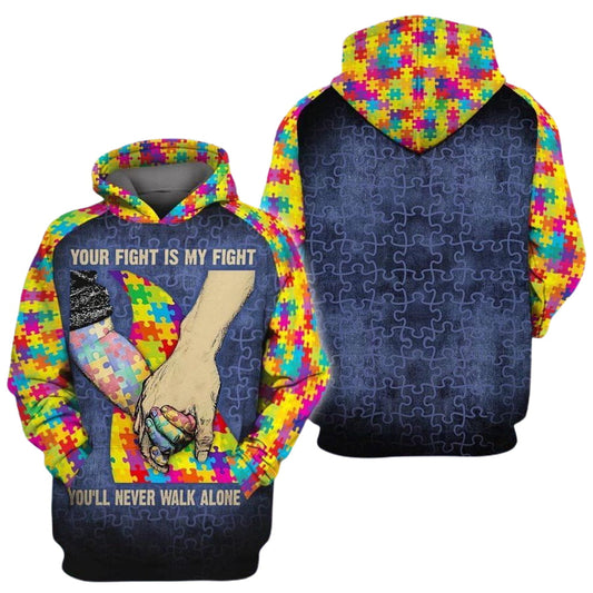 Autism Hoodie Your Fight Is My Fight You'Ll Never Walk Alone Hoodie Colorful Unisex - Cozy Hoodie For Cold Weather