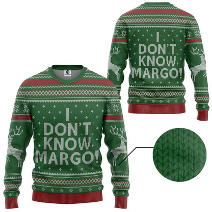  I Dont Know Margo National Lampoon Christmas Vacation Ugly Custom Tshirt Hoodie Apparel