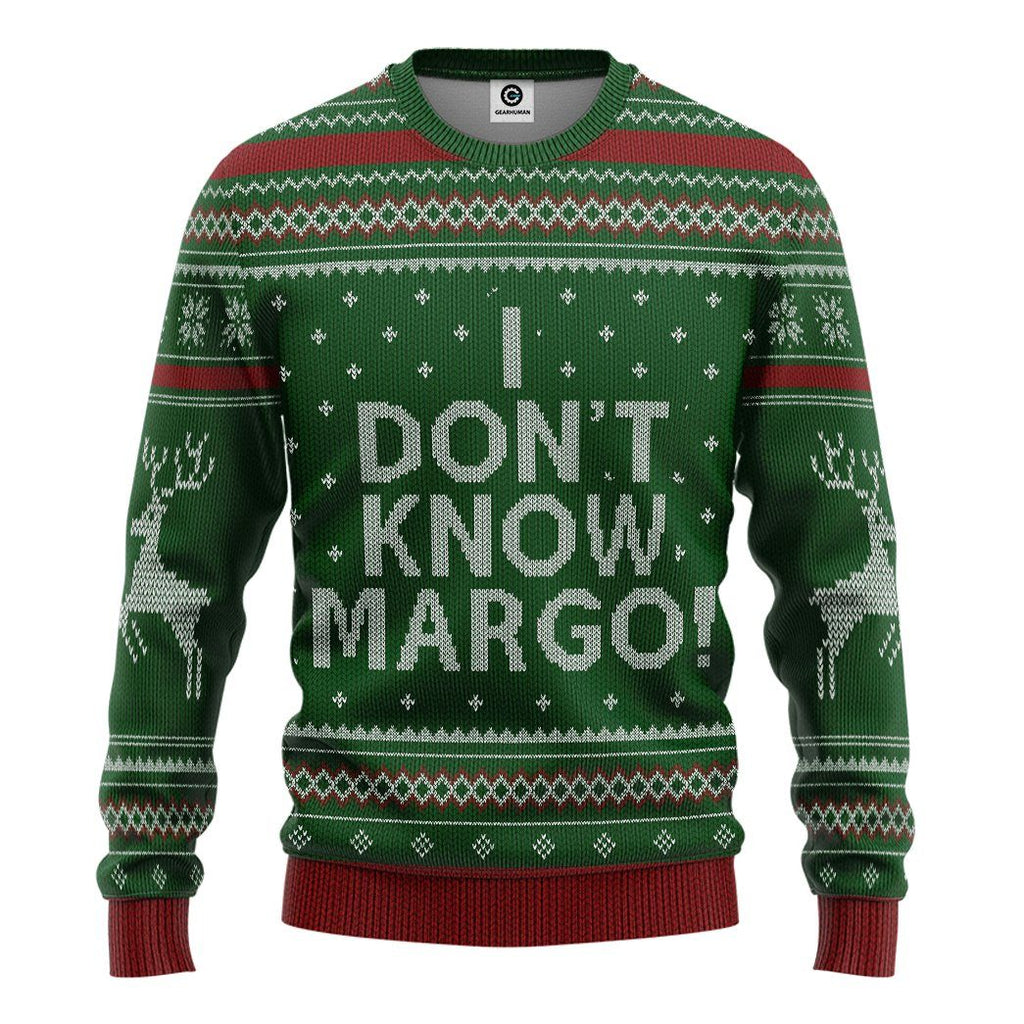  I Dont Know Margo National Lampoon Christmas Vacation Ugly Custom Tshirt Hoodie Apparel