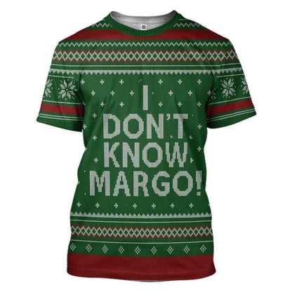  I Dont Know Margo National Lampoon Christmas Vacation Ugly Custom Tshirt Hoodie Apparel