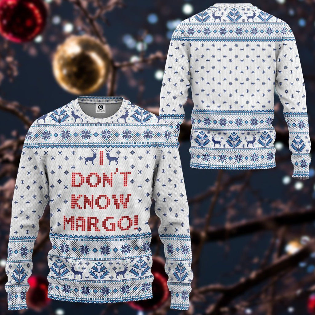  I Dont Know Margo National Lampoons Christmas Vacation Ugly Sweater Custom Tshirt Hoodie Apparel