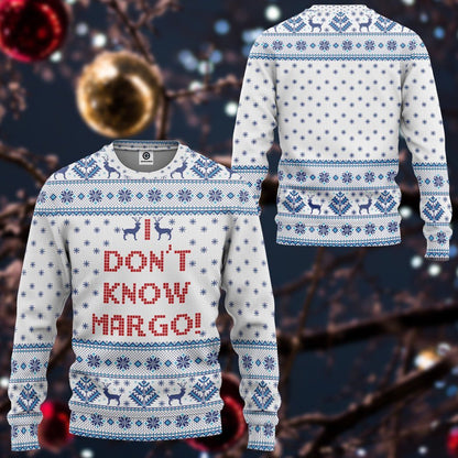  I Dont Know Margo National Lampoons Christmas Vacation Ugly Sweater Custom Tshirt Hoodie Apparel