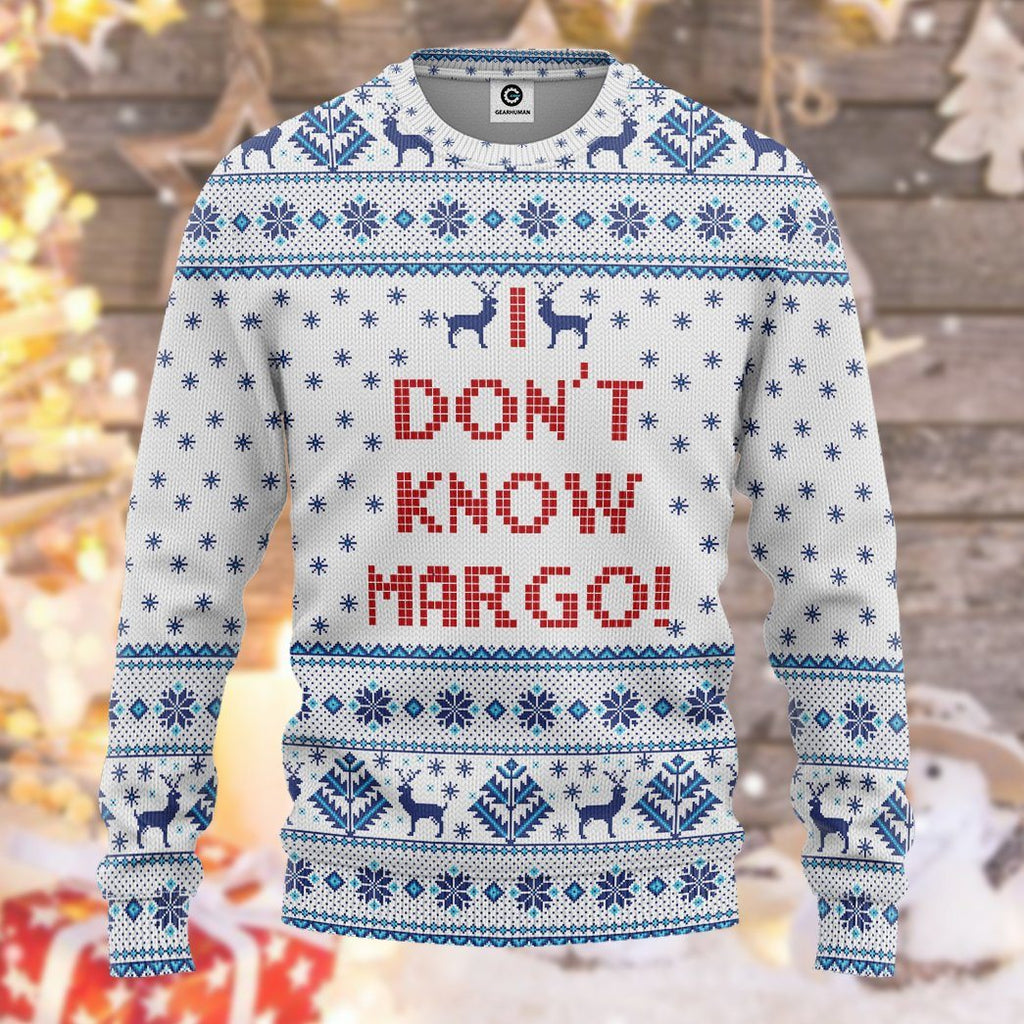  I Dont Know Margo National Lampoons Christmas Vacation Ugly Sweater Custom Tshirt Hoodie Apparel