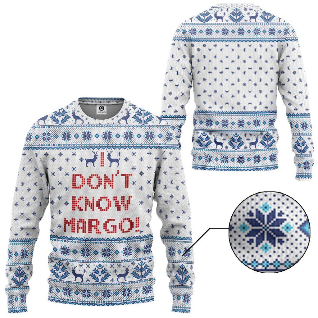  I Dont Know Margo National Lampoons Christmas Vacation Ugly Sweater Custom Tshirt Hoodie Apparel