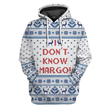  I Dont Know Margo National Lampoons Christmas Vacation Ugly Sweater Custom Tshirt Hoodie Apparel
