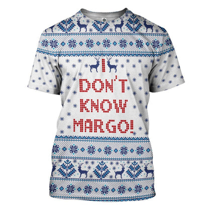  I Dont Know Margo National Lampoons Christmas Vacation Ugly Sweater Custom Tshirt Hoodie Apparel