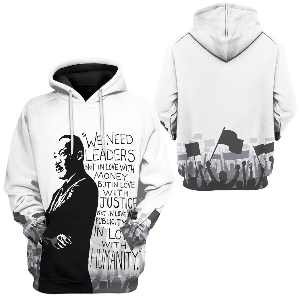  Martin Luther King We Need Leaders Not In Love With Money Tshirt Hoodie Apparel