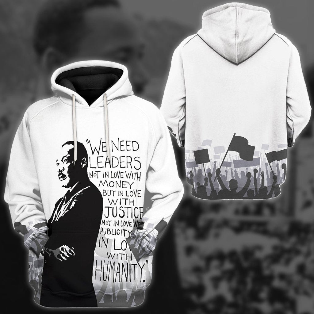  Martin Luther King We Need Leaders Not In Love With Money Tshirt Hoodie Apparel