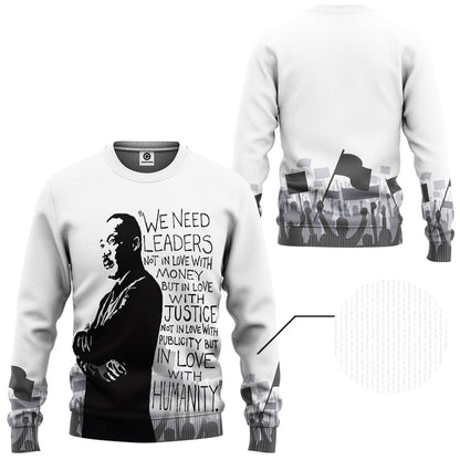  Martin Luther King We Need Leaders Not In Love With Money Tshirt Hoodie Apparel