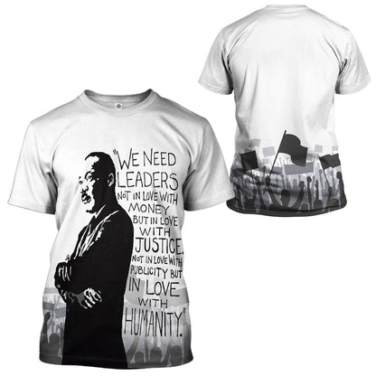  Martin Luther King We Need Leaders Not In Love With Money Tshirt Hoodie Apparel