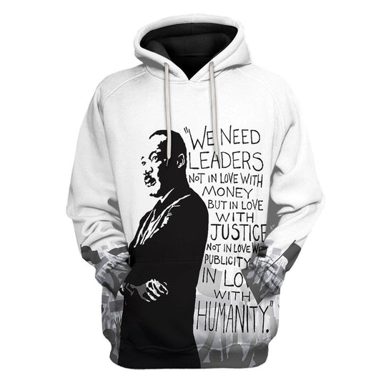  Martin Luther King We Need Leaders Not In Love With Money Tshirt Hoodie Apparel
