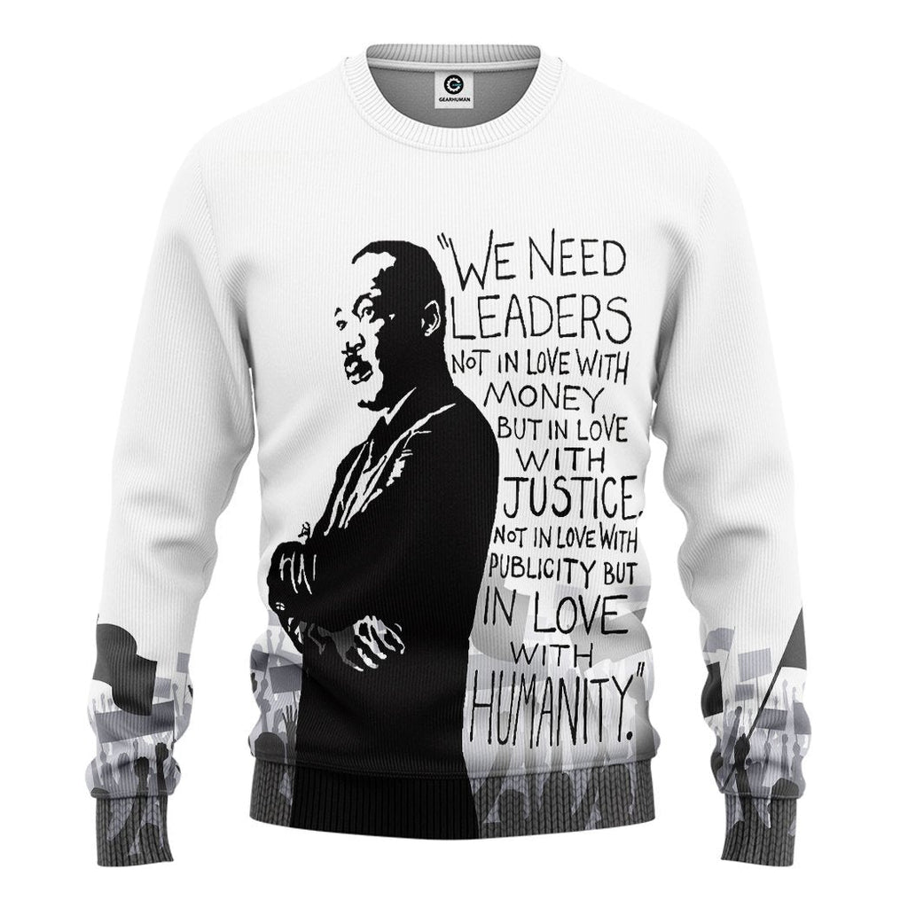  Martin Luther King We Need Leaders Not In Love With Money Tshirt Hoodie Apparel