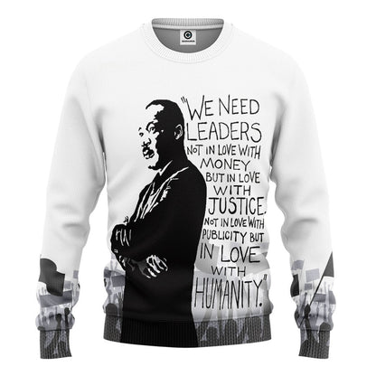  Martin Luther King We Need Leaders Not In Love With Money Tshirt Hoodie Apparel