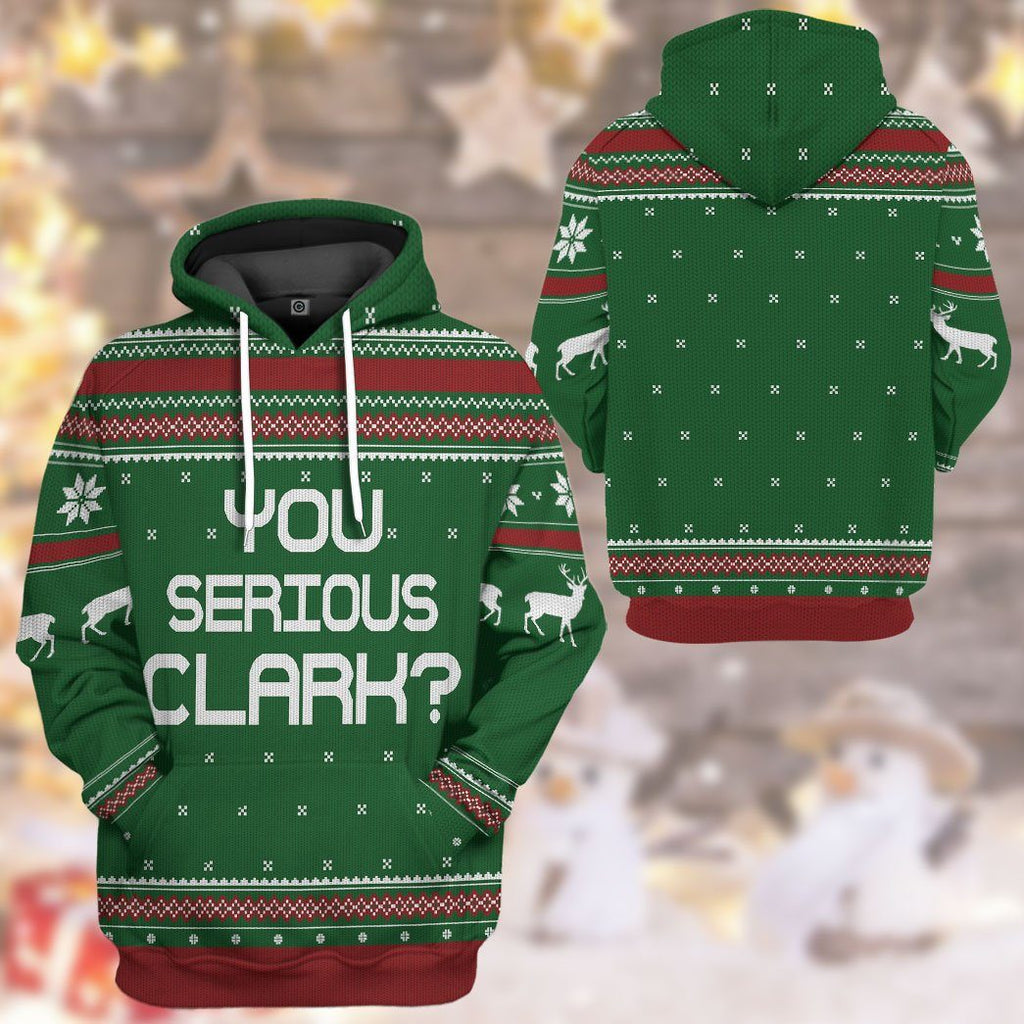  You Serious Clark Green National Lampoons Christmas Vacation Ugly Custom Tshirt Hoodie Apparel