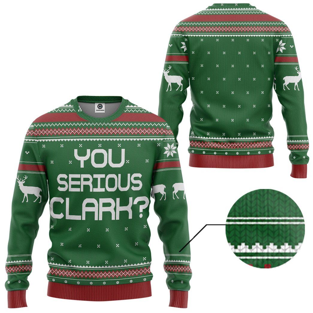  You Serious Clark Green National Lampoons Christmas Vacation Ugly Custom Tshirt Hoodie Apparel