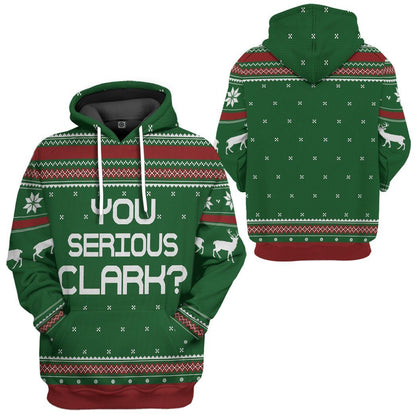  You Serious Clark Green National Lampoons Christmas Vacation Ugly Custom Tshirt Hoodie Apparel