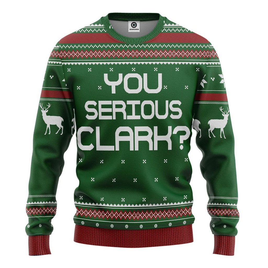  You Serious Clark Green National Lampoons Christmas Vacation Ugly Custom Tshirt Hoodie Apparel